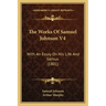 The Works Of Samuel Johnson V4: With An Essay On His Life And Genius (1801)