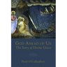 God Ahead of Us: The Story of Divine Grace