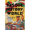 The Basque History of the World: The Story of a Nation