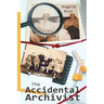 The Accidental Archivist