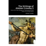 The Writings of Aleister Crowley 3