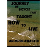 Journey of bicycle that taught how to live