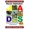 My First Book about the Horse Alphabet - Amazing Animal Books - Children's Picture Books