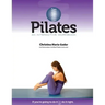 Pilates An Interactive Workbook: If You're Going To Do It, Do It Right