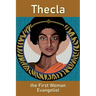 Thecla, the First Woman Evangelist