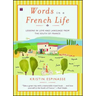 Words in a French Life: Lessons in Love and Language from the South of France