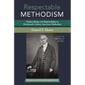 Respectable Methodism: Nathan Bangs and Respectability in Nineteenth-Century American Methodism