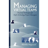 Managing Virtual Teams: Practical Techn
