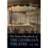 The Oxford Handbook of the Georgian Theatre, 1737-1832