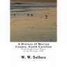 A History of Marion County, South Carolina: From Its Earliest Times to the Present, 1901