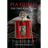 Pia Fidelis: The Two Kingdoms