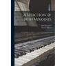 A Selection of Irish Melodies