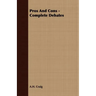 Pros And Cons - Complete Debates