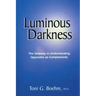 Luminous Darkness: The Gateway to Understanding Opposites as Complements