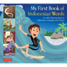 My First Book of Indonesian Words: An ABC Rhyming Book of Indonesian Language and Culture