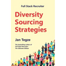 Full Stack Recruiter: Diversity Sourcing Strategies