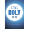 God's Holy UFO