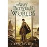 The Way Between the Worlds