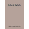 History Of The Girtys: A Concise Account Of The Girty Brothers, Thomas, Simon, James And George, And Of Their Half-Brother John Turner: Also