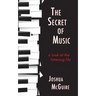 The Secret of Music: A Look at the Listening Life