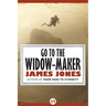 Go to the Widow-Maker