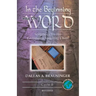 In the Beginning Was the Word: Scriptures for the Lectionary Speaking Choir: Cycle B