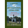 A History of Bridgetown Cemetery: Quietly Serving Cincinnati's Western Hills for over 150 Years