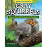 Kids' Backyard Safari: Gray Squirrels: Explore Their World and Learn Fun Facts