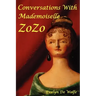Conversations with Mademoiselle ZoZo