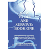 How to Die and Survive: Interdimensional Psychology, Consciousness, and Survival: Concepts for Living and Dying