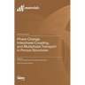 Phase Change, Interphase Coupling, and Multiphase Transport in Porous Structures