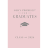 God's Promises for Graduates: Class of 2026 - Pink NKJV: New King James Version (the Perfect Christian Graduation Gift to Celebrate Your Grad)