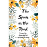 The Spoon in the Road Poems of the Glass Half Full