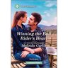 Winning the Bull Rider's Heart: A Clean and Uplifting Romance