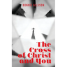 The Cross of Christ and You