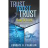 Trust, Trust, Trust: How To Trust The Father, Son & Holy Spirit