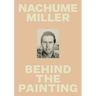 Nachume Miller: Behind the Painting