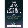 Why Do We Look Up?