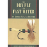 The Dry Fly and Fast Water