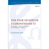 The Fear of God in 2 Corinthians 7:1: Its Meaning, Function, and Eschatological Context