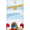 Anti-Bullying 101: A Quick Guide on How to End, Overcome, and Rise Above Bullying