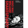 Who Was William Shakespeare?