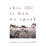 This Is How We Speak: Stories