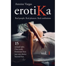 Erotika vol. I