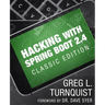 Hacking with Spring Boot 2.4: Classic Edition