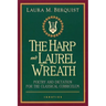 The Harp and Laurel Wreath: Poetry and Dictation for the Classical Curriculum
