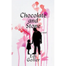 Chocolate and Stone