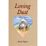 Loving Dust