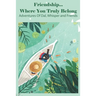 Friendship... Where You Truly Belong Adventures Of Dal, Whisper And Friends: Choose Your Own Adventure Books For Kids Age 5-8