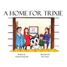 A Home For Trixie